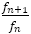 f_(n+1)/f_n