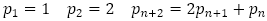 p_1=1　p_2=2　p_(n+2)=2p_(n+1)+p_n