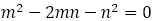 m^2-2mn-n^2=0