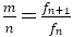 m/n＝f_(n+1)/f_n
