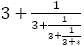3+1/(3+1/(3+1/(3+*)))