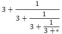 3+1/(3+1/(3+1/(3+*)))