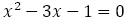 x^2-3x-1=0
