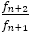 f_(n+2)/f_(n+1)