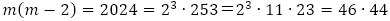 m(m-2)=2024=2^3∙253＝2^3∙11∙23=46∙44