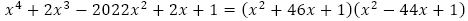 x^4+2x^3-2022x^2+2x+1=(x^2+46x+1)(x^2-44x+1)