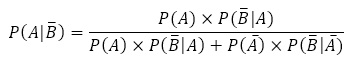 P(A│B ̅ )=(P(A)×P(B ̅│A))/(P(A)×P(B ̅│A)+P(A ̅ )×P(B ̅ ┤| A ̅))