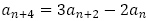 a_(n+4)=3a_(n+2)-2a_n