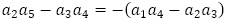 a_2 a_5-a_3 a_4=-(a_1 a_4-a_2 a_3 )