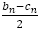(b_n-c_n)/2