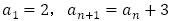 a_1=2，a_(n+1)=a_n+3