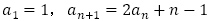 a_1=1，a_(n+1)=〖2a〗_n+n-1