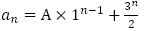 a_n=A×1^(n-1)+3^n/2