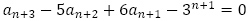 a_(n+3)-5a_(n+2)+6a_(n+1)-3^(n+1)=0