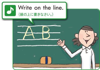 Write on the line.（線の上に書きなさい。）