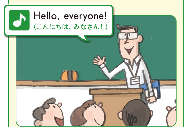 Hello, everyone!　（こんにちは、みなさん！）